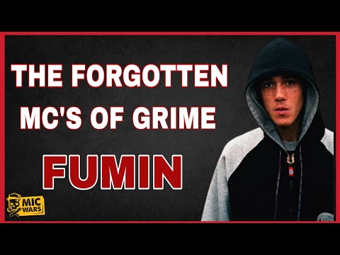 The Forgotten MC's of Grime: Fumin