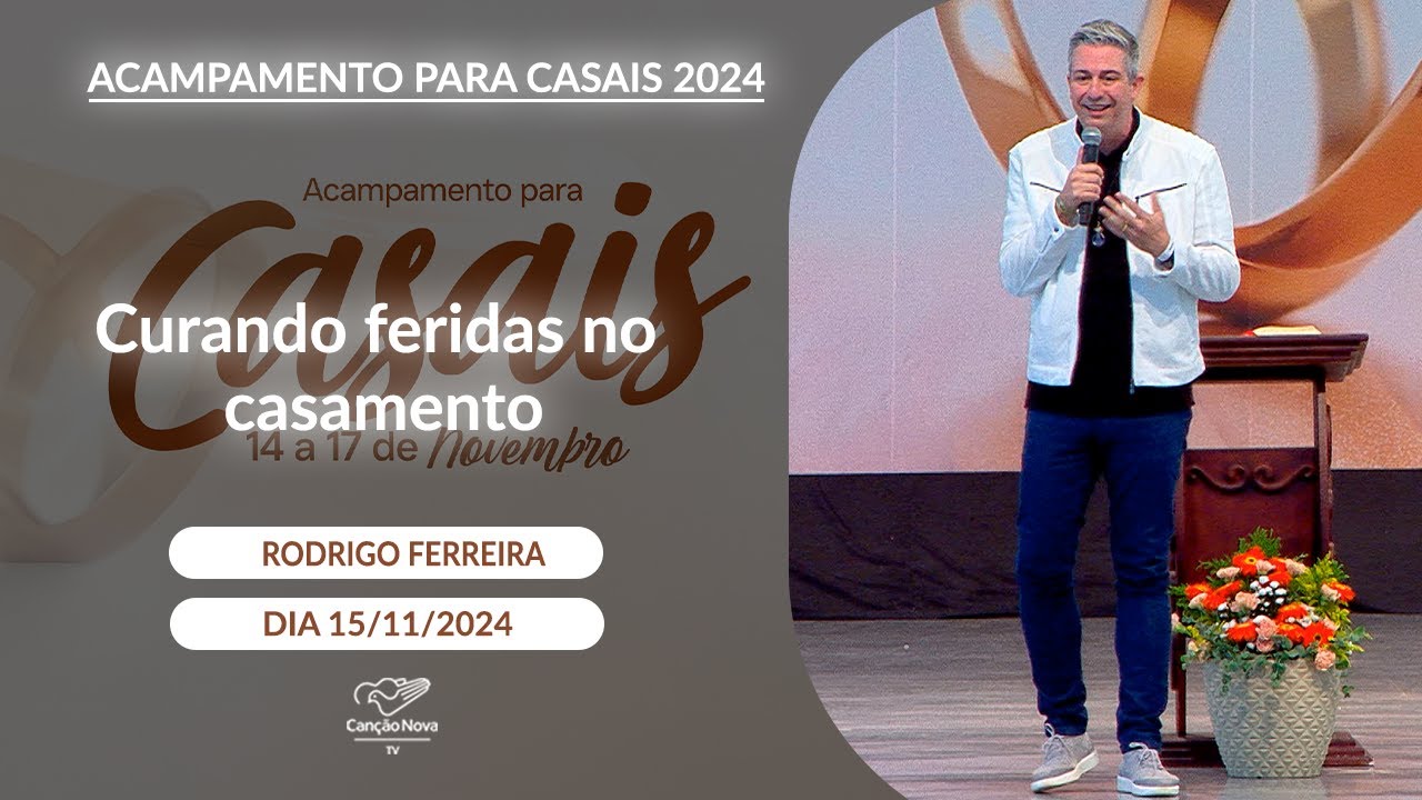 Curando feridas no casamento - Rodrigo Ferreira (15/11/2024)