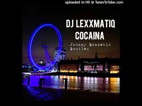 DJ Lexxmatiq - Cocaina (Johnny Bondevik Lawnmower Bootleg)