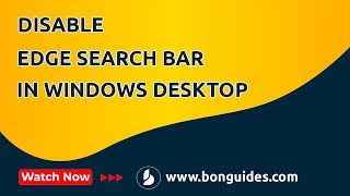 How to Disable Microsoft Edge Desktop Search Bar in Windows Desktop