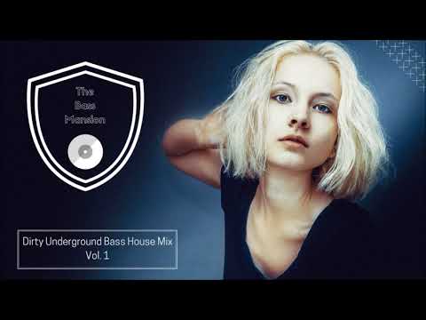 Dirty Underground Bass House Mix (Volume 1)