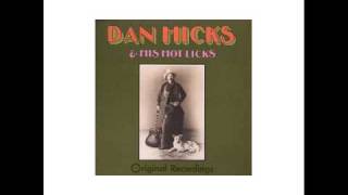 Dan Hicks & His Hot Licks I Scare Myself Original Recordings