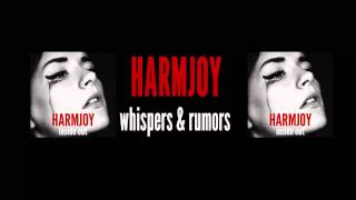 HARMJOY "Whispers and rumors" fan video