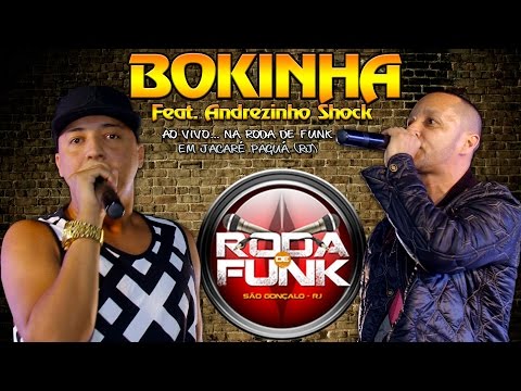 MC Bokinha - Feat. Andrezinho Shock :: Pela 1ª vez juntos ao vivo na Roda de Funk ::