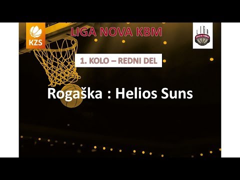 Rogaška : Helios Suns - 1. kolo - Liga NovaKBM - Sezona 2017/18 - 1/2