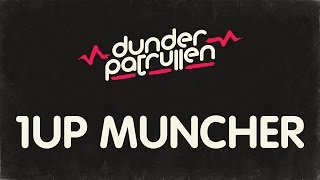 Dunderpatrullen - 10 - 1up Muncher