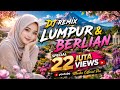 DJ REMIX LUMPUR BERLIAN REMIX FULL BASS