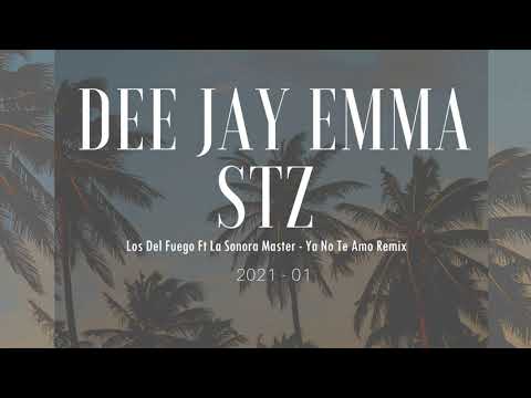 02 - Los Del Fuego Ft La Sonora Master - Ya No Te Amo Remix Dee Jay Emma Stz