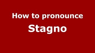 How to pronounce Stagno