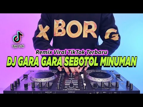 DJ GARA GARA SEBOTOL MINUMAN REMIX FULL BASS VIRAL TIKTOK TERBARU 2024