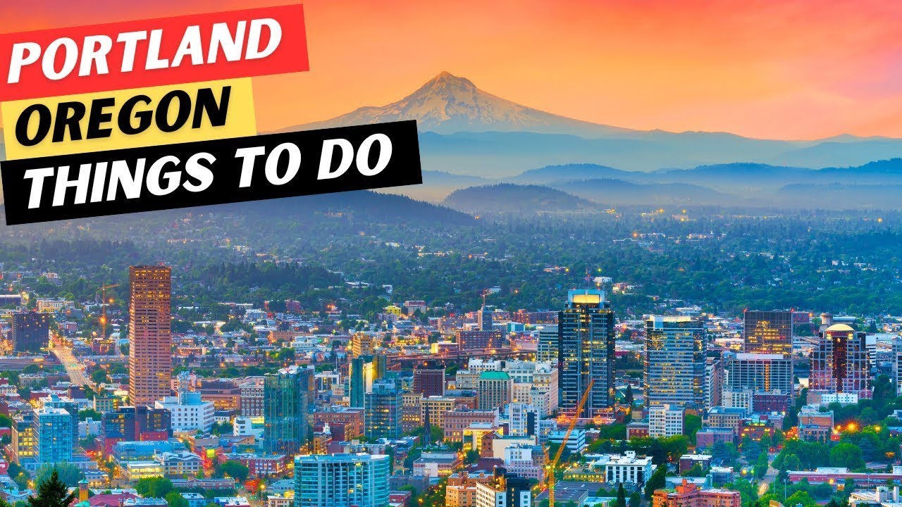 25 AWESOME Things To Do In Portland, Oregon & 3 Things To AVOID