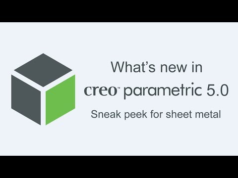 What's new in Creo Parametric 5.0 for sheet metal