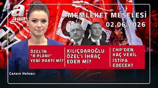 CHP'den kaç vekil istifa edecek? | Memleket Meselesi - 02.06.2026 | A 