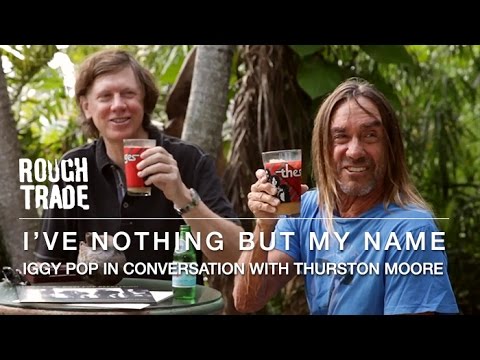 I'VE NOTHING BUT MY NAME - Iggy Pop in Conversation With Thurston Moore (Teaser)