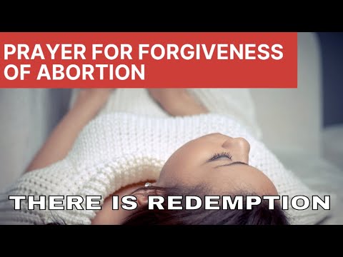 O rugăciune pentru iertarea avortului