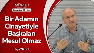 Bir Adamın Cinayetiyle Başkaları Mesul Olmaz/Safa Mürsel