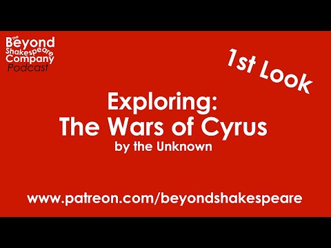 The Wars of Cyrus, King of Persia (Beyond Shakespeare, webcam, 2021)