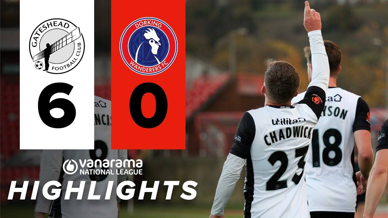 Chadwick bags hat-trick as Gateshead score SIX! 🚀 | Gateshead 6-0 Dorking Wanderers | HIGHLIGHTS