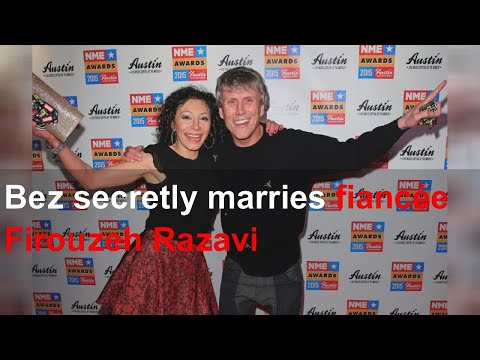 Bez secretly marries fiancée Firouzeh Razavi