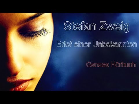 Stefan Zweig - Brief einer Unbekannten - Hörbuch komplett