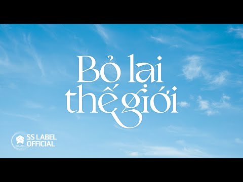 SlimV - Bỏ lại thế giới | Official Music Video