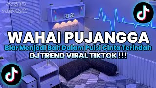 Download lagu DJ WAHAI PUJANGGA CINTA FULL SONG | DJ VIRAL TIKTOK TERBARU 2026 ! mp3