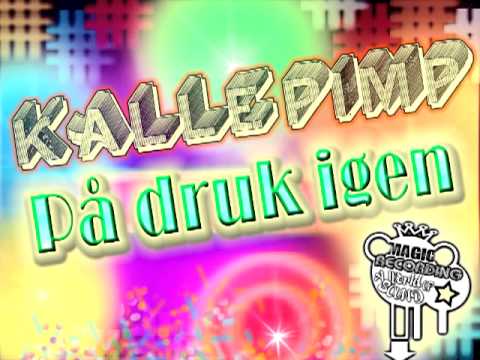 Kalle.Pimp - På druk igen