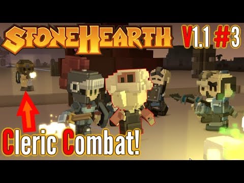 Stonehearth | Ep 3 | Cleric Combat! | v1.1 Gameplay!