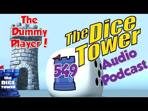 Dice Tower 549 - The Dummy Player!
