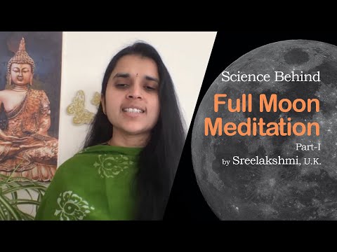 The Science Behind Full-Moon Meditation (Part-I) | Masterclass by Sreelakshmi