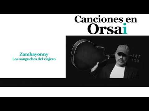 Los Sánguches Del Viajero - Zambayonny