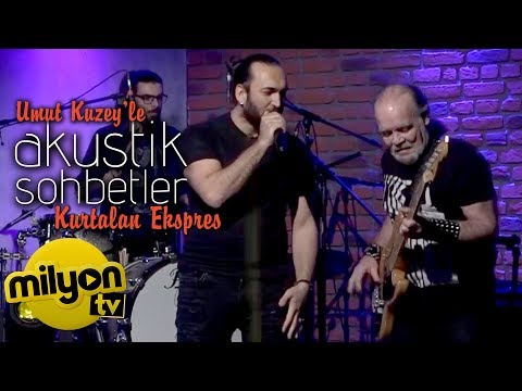 Umut Kuzey ile Akustik Sohbetler - Kurtalan Ekspres