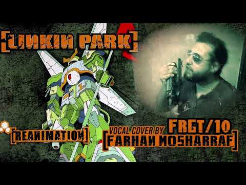 Linkin Park - FRGT/10 - (Chester Bennington Tribute) cover by Farhan Mosharraf