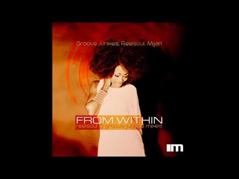 From Within - Mijan ( Groove Junkies & Reelsoul Sunday Mornin' Mix ) - More House Rec.