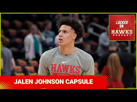 Atlanta Hawks 2023 player capsules: Jalen Johnson (with Glen Willis)