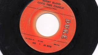 BOBBY BLAND - GOOD TIME CHARLIE / GOOD TIME CHARLIE (WORKING HIS GROOVE BAG) INSTRUMENTAL - DUKE 402
