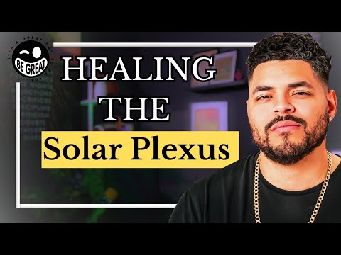 5 Quick Tips To Open and HEAL Your Solar Plexus Chakra
