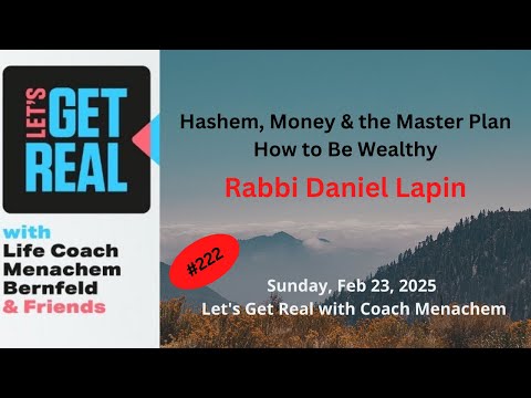 Hashem, Money & the Master Plan: How to Be Wealthy, Rabbi Daniel Lapin # 222