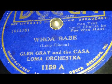 Glen Gray & The Casa Loma Orchestra - Whoa Babe (1937)