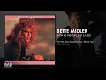Bette Midler - He Was Too Good To Me / Since You Stayed Here - MAD Entertainment Bette Midler - He Was Too Good To Me / Since You Stayed Here
