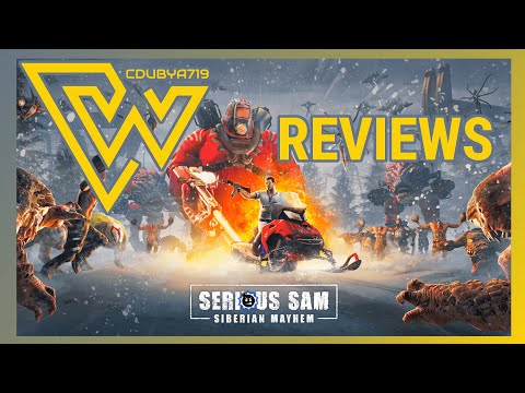 Cdub Reviews Serious Sam: Siberian Mayhem
