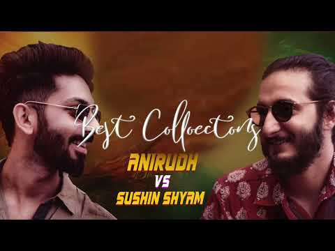 Anirudh vs Sushin Shyam: Epic Battle of Musical Hits 🎶 | Best Songs Showdown
