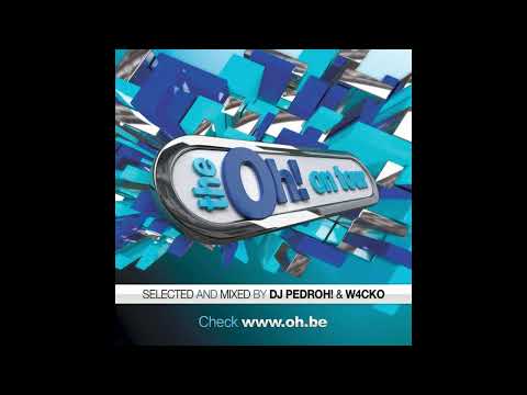 The Oh! On Tour 2010 Selected & Mixed By DJ Pedroh! & W4CKO