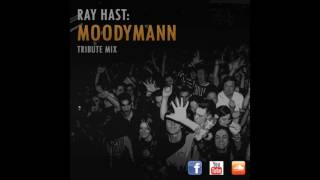 MOODYMANN  / Ray Hast (Tribute Mix)