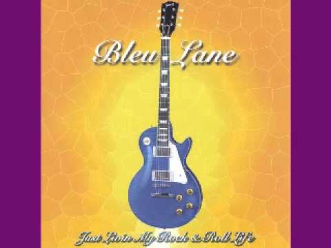 Bleu Lane - Just Livin My Rock N' Roll Life - 2003 - One More Night - Dimitris Lesini Blues