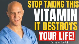 NEVER Take These 3 Vitamins at Night After 60 Shocking Truth! || Dr. Alan Mandell
