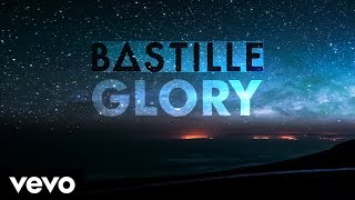 Bastille - Glory (Lyrics)