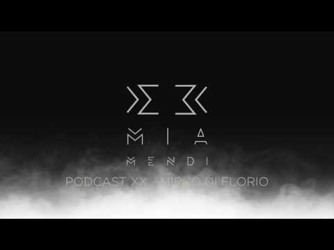 Mia Mendi Podcast XX - Mirko Di Florio (Preview)