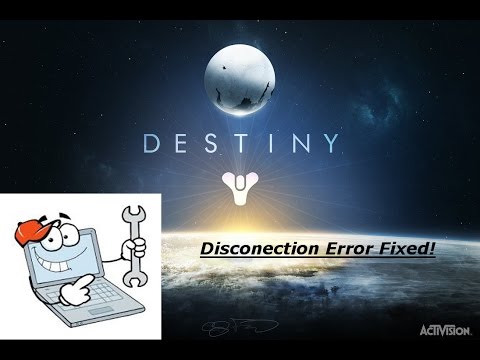 Destiny disconnection error NOT FIXED! (READ DESCRIPTION)