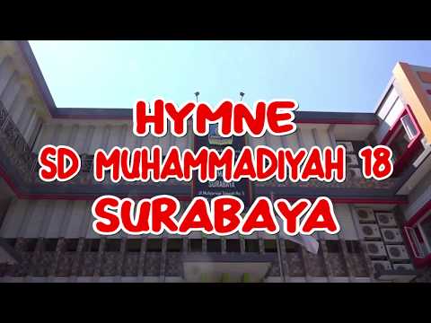 HYMNE SD MUHAMMADIYAH 18 SURABAYA